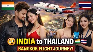 India to Thailand in ₹7,500 🇮🇳✈️🇹🇭 | Full Flight Journey, Immigration & SIM Explained