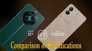 Realme 12+ vs. vivo Y200: A Comparison of Specifications