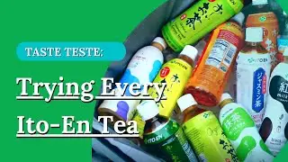 Taste Test: Trying Every Ito-En Bottled Teas!!!
