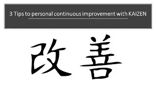 3 Tips to personal continuous improvement with Kaizen