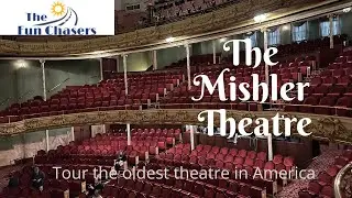 The Mishler Theatre, The Oldest Theatre in America
