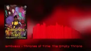lambvaxx - Thrones of Time: The Empty Throne