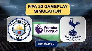 FIFA 22 - Manchester City vs Tottenham - English Premier League - MatchDay 7 - GAMEPLAY SIMULATION