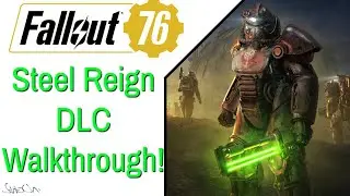 Fallout 76 Steel Reign Walkthrough