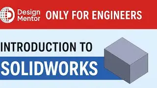 Lecture 1 Introduction to SOLIDWORKS – Complete Beginner Guide | Urdu / Hindi