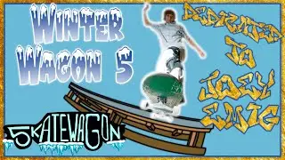 WINTER WAGON 5 (skate contest)