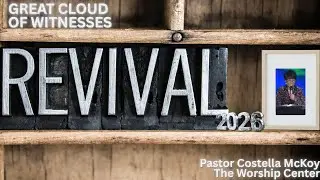 Great Cloud of Witnesses Revival - 2026! | Sermon Excerpts - &ldquo;Give Him Thanks!&rdquo;