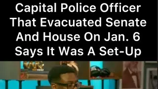 Capitol Police Officer That Evacuated The House & Senate Says Jan 6 Was Set Up By Yogananda Pittman