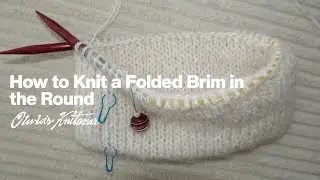 How to Knit a Folded Brim in the Round - Olivia's Knitwear