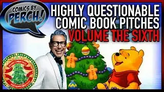 Highly Questionable Comic Book Pitches: The Sixth