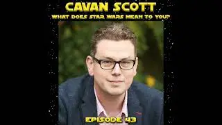 Cavan Scott, What Does Star Wars Mean To You?