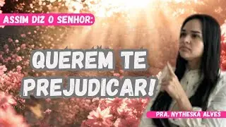 Deus Diz: Eu Vou Confundir Quem Tenta Te Atingir! |Pra. Nytheska Alves