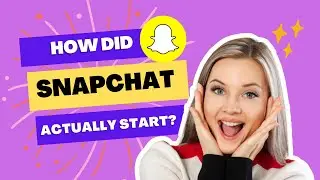 How did your favorite App Snapchat started?