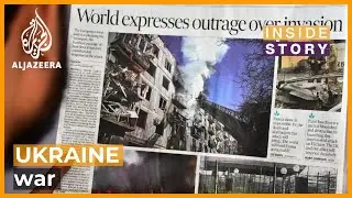 How is the media viewing Russia's war in Ukraine? | Inside Story