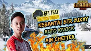 KEBANTAI BTR Zuxxy Auto knok AIM pro plyar🤦