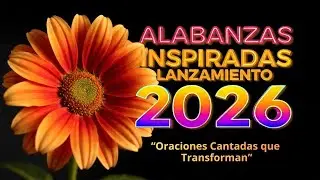 Música Cristiana Nueva 2026 🙏   Oraciones Cantadas que Transforman