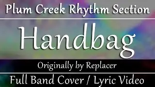 Plum Creek Rhythm Section - Handbag (Originally by Replacer)