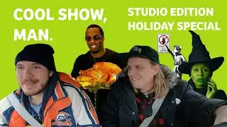 COOL SHOW, MAN. STUDIO EDITION HOLIDAY SPECIAL