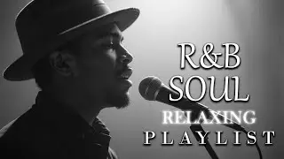 【R&B Soul】Calm R&B Moments &ndash; Smooth Soul & Deep Grooves