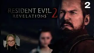 First Time Playing Resident Revelations 2 | Part 2 | Episode 1 - Penal Colony