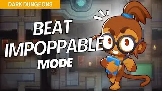 How to Beat Impoppable on Dark Dungeons - BTD6 Strategy