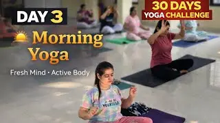 Day 3 | Morning Yoga for Fresh & Active Body | 30 Days Yoga Challenge | YOGDWAR#yogdwar 