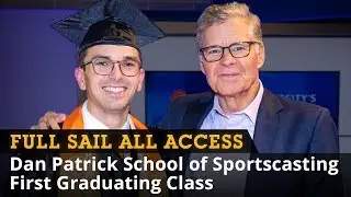 All Access: The First Graduating Class of Full Sail University&rsquo;s Dan Patrick School of Sportscasting