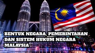 Ternyata Begini Bentuk Pemerintahan dan sistem hukum negara Malaysia !