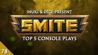 SMITE - Top 5 Console Plays #78