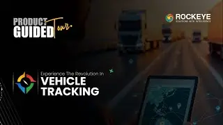ROCKEYE Vehicle Tracking System | Full Walkthrough for AI-Powered Fleet Efficiency.
