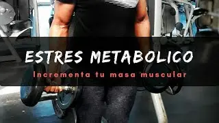 #13 INCREMENTA TU MASA MUSCULAR - el estr&eacute;s metab&oacute;lico es uno de los 3 factores necesarios
