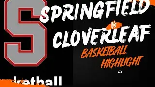 Springfield vs cloverleaf varsity boys basketball game highlights!! 