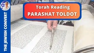 Torah Reading | Parashat TOLDOT in Hebrew with English Translation