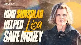 How SunSolar Helped Lisa Save Money