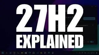 В Windows 11 Canary Channel Splits Signaling 27H2 Development (Build 29531)