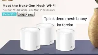 How to setup the tplink deco mesh system / Tplink deco mesh setup /Deco mesh bnany ka tareka