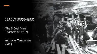 The 5 Deadly Coal Mine Disasters of December 1907