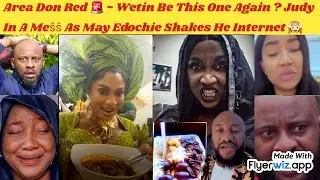 AREA DON RED 🚨 ~ WETIN BE THIS ONE AGAIN ? NETIZENS REACT ON JUDY AUSTIN AS MAY EDOCHIE SHAKES MEDIA
