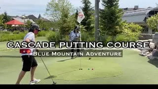 Cascade Putting Course |Experience Golf With Your Family | Blue Mountain  Part 3 | Summer Attraction