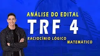 Edital TRF 4 Publicado - An&aacute;lise RLM