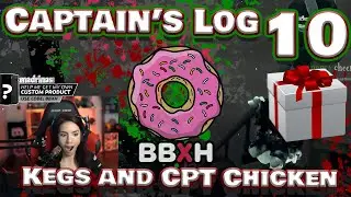 BBXH Captains Logs #10 