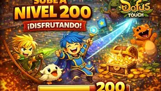 AS&Iacute; ES COMO SUBES A 200 RAPIDO PERO DISFRUTANDO DOFUS TOUCH EN EL 2026