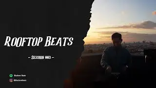 Rooftop Beats | 003 | Lo-Fi Session by Blackone Beats