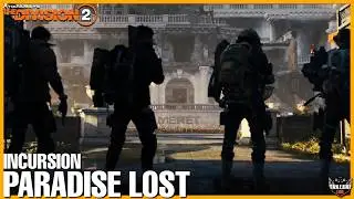 The Division 2 ไทย | ไกด์และแนะนำบิ้วสำหรับ | Incursion Paradise Lost