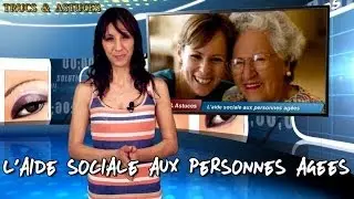 Aide sociale aux personnes &acirc;g&eacute;es - Social assistance to seniors