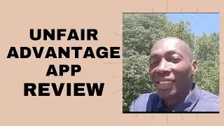Unfair Advantage App Review - Does Unfair Advantage Software Work?