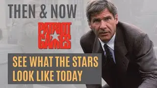 Don&rsquo;t Watch PATRIOT GAMES 1992 Until You See This &hellip; What Do They Look Like Now?