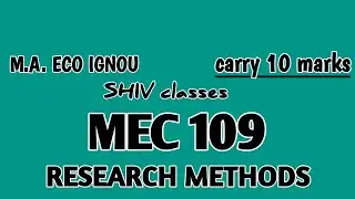 MEC 109|| M.A. ECONOMICS IGNOU || TOPIC- RESEARCH METHODS