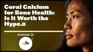 Coral Calcium for Bone Health: Is It Worth the Hype?
