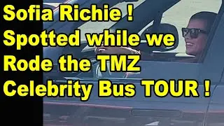TMZ Tour Bus spots Sophia Richie